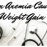 can anemia cause weight gain