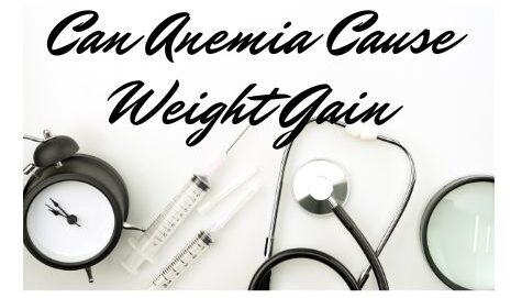 can anemia cause weight gain